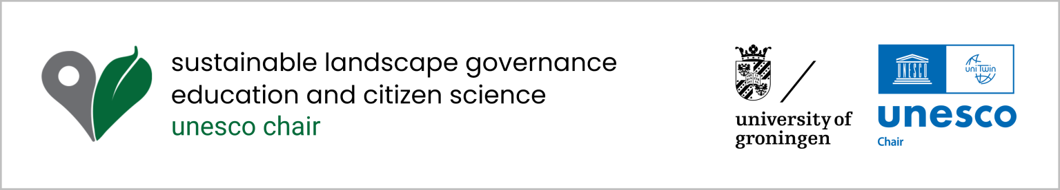 UNESCO Chair in Sustainable Landscape Governance, Education and Citizen Science, University of Groningen